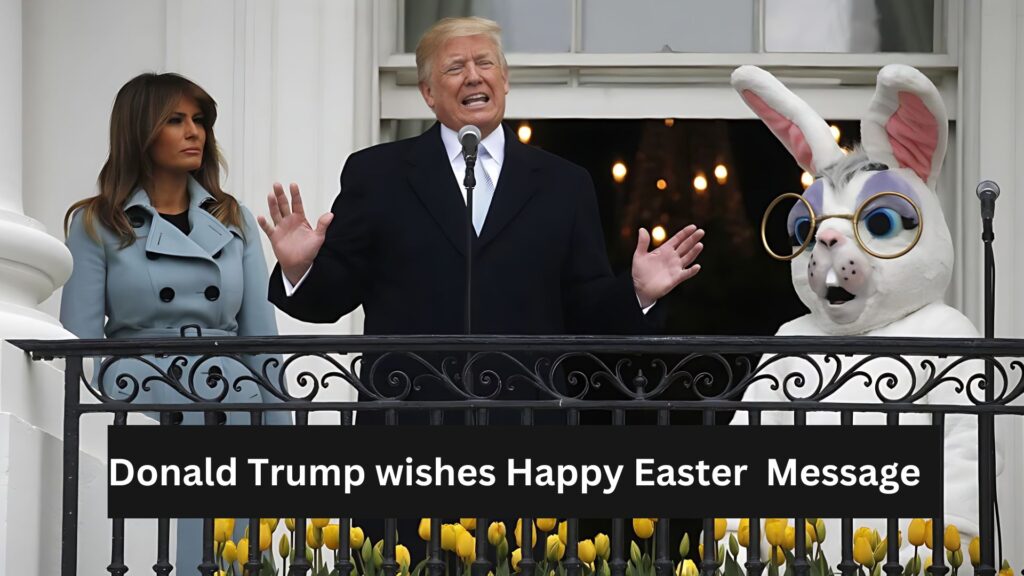 Donald Trump wishes Happy Easter